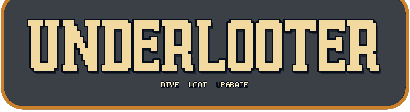 Underlooter. Dive, loot, upgrade.